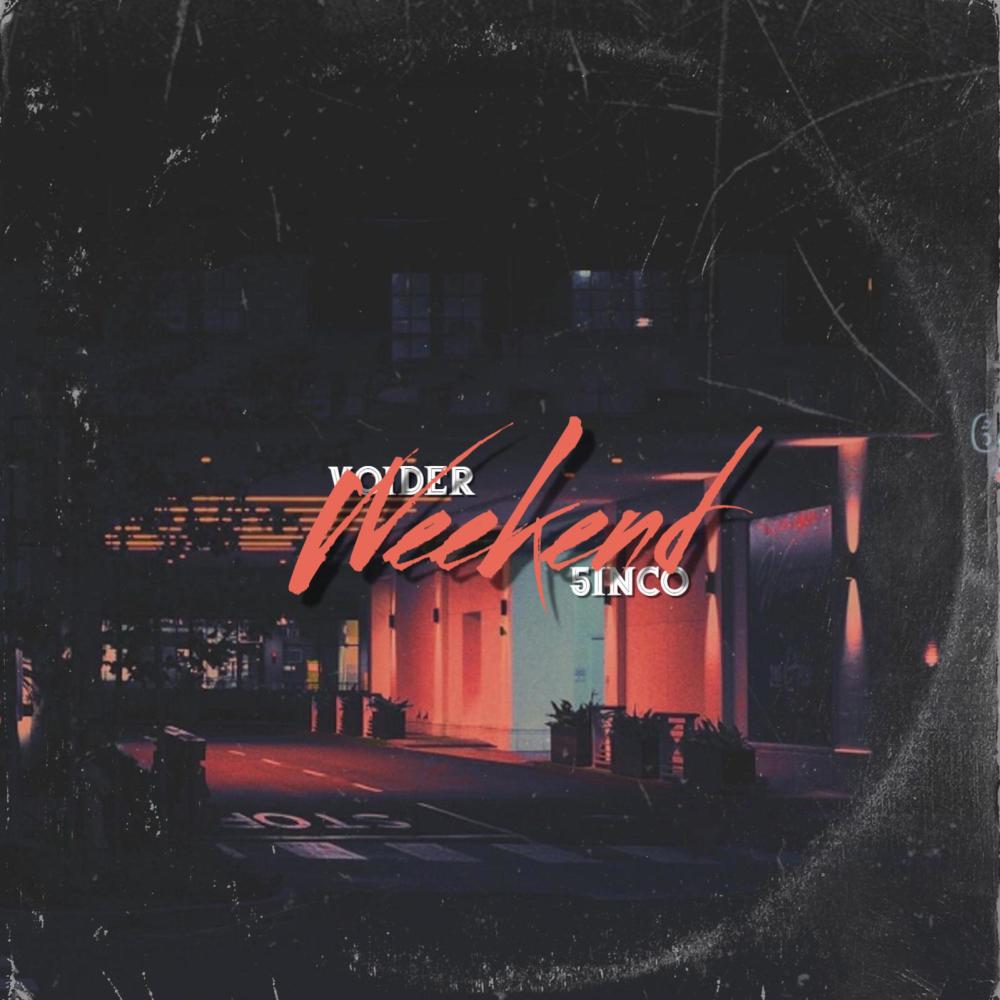 Weekend (feat. 5inco) (Explicit)