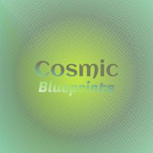 อัลบัม Cosmic Blueprints ศิลปิน Various