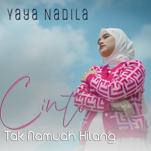 Album Cinto Tak Namuah Hilang oleh Yaya Nadila