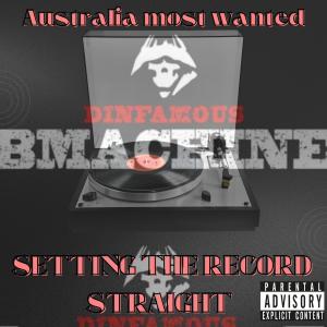 ดาวน์โหลดและฟังเพลง Australia's Most Wanted (setting the record straight) (Explicit) พร้อมเนื้อเพลงจาก Dinfamous BMachine