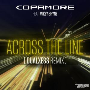 收聽Copamore的Across the Line (DualXess Remix)歌詞歌曲