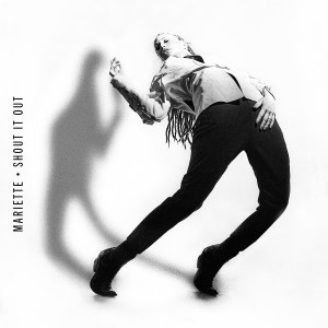 ดาวน์โหลดและฟังเพลง Shout It Out พร้อมเนื้อเพลงจาก Mariette