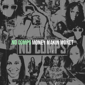 Album No Comps from MONEY MAKIN MOÑET