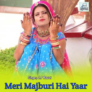 J.P Rawat的專輯Meri Majburi Hai Yaar