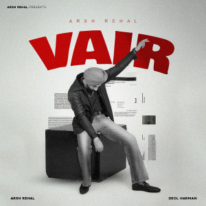 Listen to Vair song with lyrics from Arsh Rehal