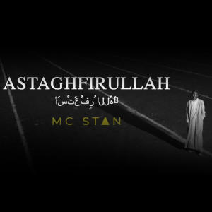 MC STAN的专辑Astaghfirullah (Explicit)
