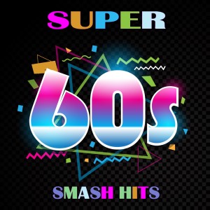 Various Artists的專輯Super 60's Smash Hits