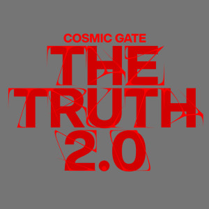 อัลบัม The Truth 2.0 ศิลปิน Cosmic Gate