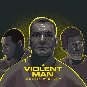 Austin Wintory的專輯A Violent Man (Original Film Soundtrack)