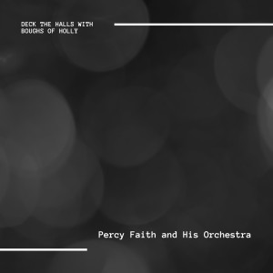 Dengarkan lagu O Holy Night nyanyian Percy Faith and His Orchestra dengan lirik