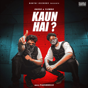 Album KAUN HAI ? (Explicit) from GAUSH