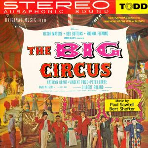Paul Sawtell的專輯The Big Circus (Le Cirque Fantastique) (Original Movie Soundtrack)