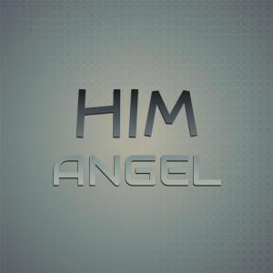 Various Artists的專輯Him Angel