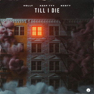 Listen to TILL I DIE song with lyrics from Holly
