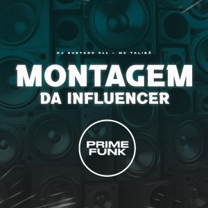 Dengarkan lagu Montagem da Influencer (Explicit) nyanyian DJ Surtado 011 dengan lirik