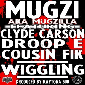 Listen to Wigglin (Explicit) song with lyrics from Mugzi