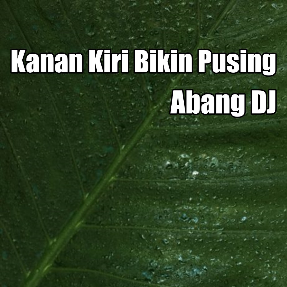 Kanan Kiri Bikin Pusing (Remastered 2025)