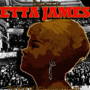 收聽Etta James的At Last (Live)歌詞歌曲