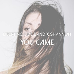收聽Libertino Live Band的You Came歌詞歌曲