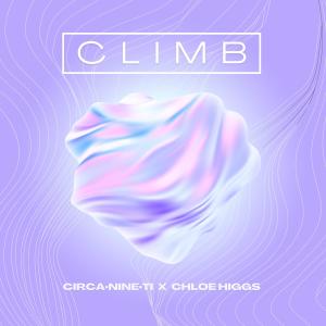 收聽Circanineti的Climb (feat. Chloe Higgs)歌詞歌曲