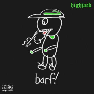 BARF!的專輯HIGHJACK (Explicit)