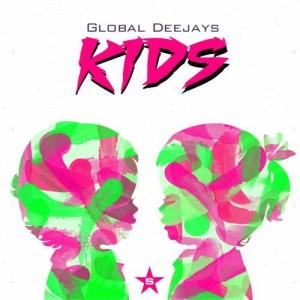 ดาวน์โหลดและฟังเพลง Kids พร้อมเนื้อเพลงจาก Global Deejays