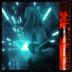 ดาวน์โหลดและฟังเพลง A Way Out พร้อมเนื้อเพลงจาก Fate Destroyed