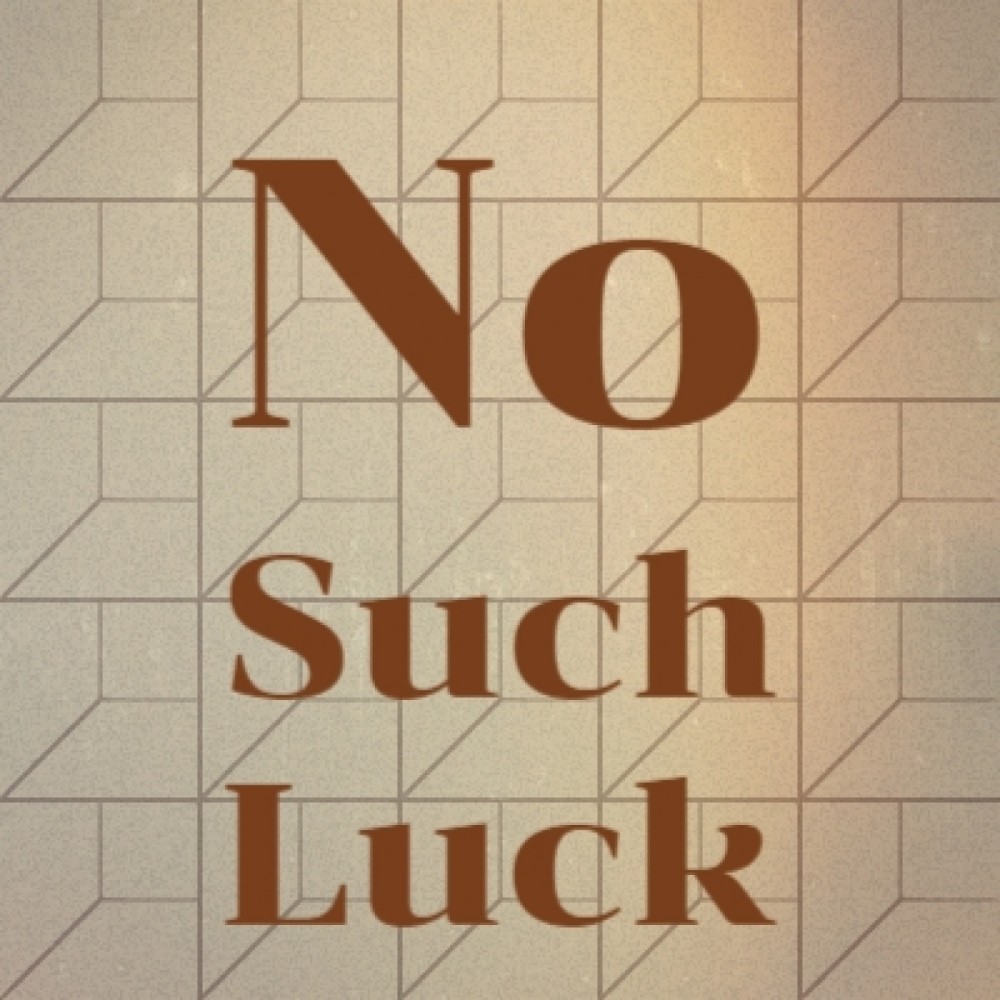 No Such Luck