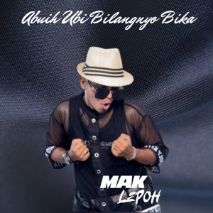 Mak Lepoh的專輯Abuih Ubi Bilangnyo Bika