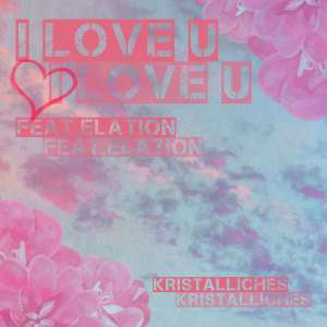 I Love U (feat. Elation)