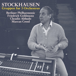 收聽Berliner Philharmoniker的Stockhausen: Gruppen For Three Orchestras, Work #6歌詞歌曲