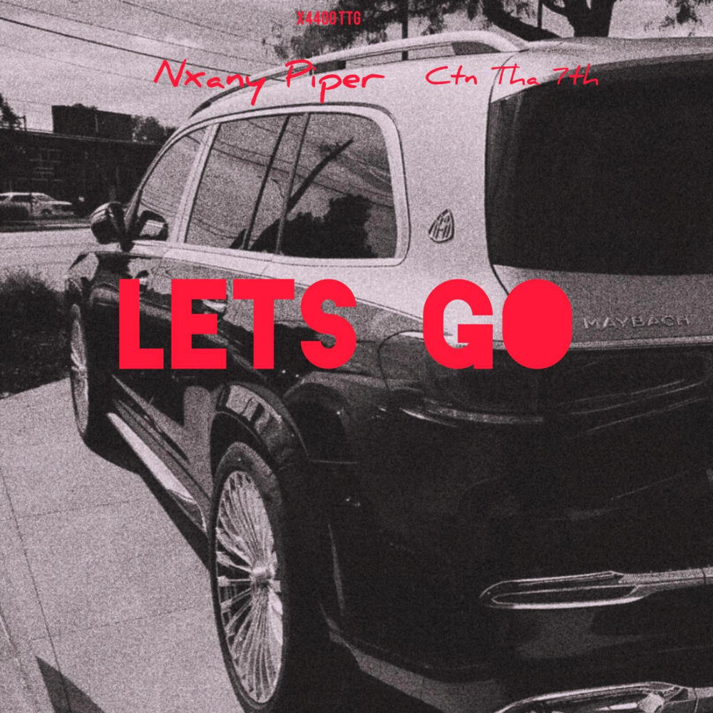 Lets Go! (feat. Ctn_Tha7th!) (Explicit)