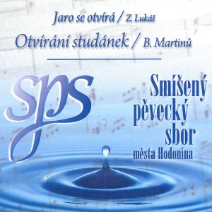 Dengarkan lagu The Spring is Opening: Jaro se otvírá nyanyian Smíšený pěvecký sbor města Hodonína dengan lirik
