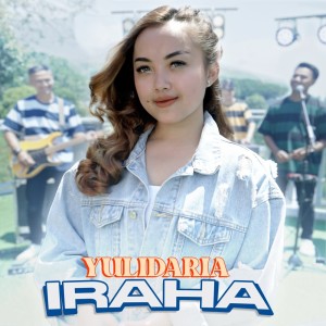 收聽Yulidaria的Iraha歌詞歌曲