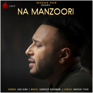 Album Na Manzoori from Ash King