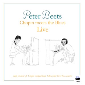 อัลบัม Chopin Meets the Blues Live ศิลปิน Peter Beets