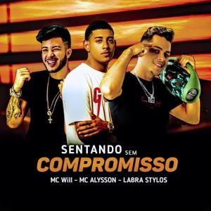 Album Sentando Sem Compromisso (Explicit) from Mc Will