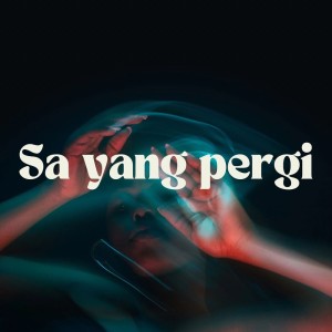อัลบัม Sa Yang Pergi ศิลปิน VGT REMCO