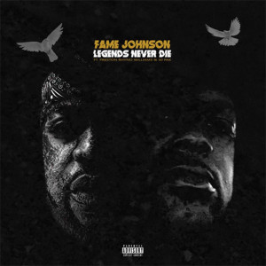 Fame Johnson的專輯Legends Never Die (Explicit)