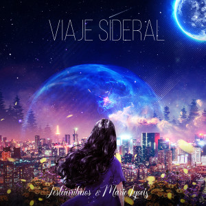 ดาวน์โหลดและฟังเพลง Viaje Sideral พร้อมเนื้อเพลงจาก Jesteinritmos