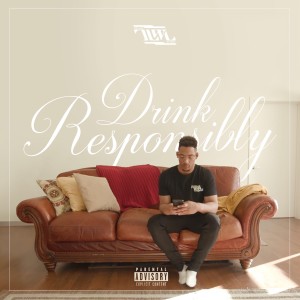 This Life. We Lead.的專輯Drink Responsibly (Explicit)