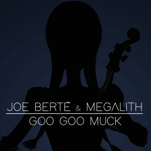 Album Goo Goo Muck from Joe Bertè