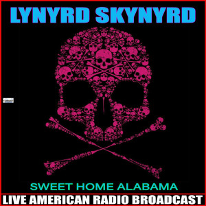 Listen to Sweet Home Alabama (Live) song with lyrics from Lynyrd Skynyrd