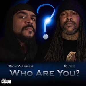 K Jizz的專輯Who Are You (feat. K Jizz) [Explicit]