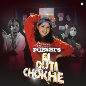 Album Ei Duti Chokhe from Porshi
