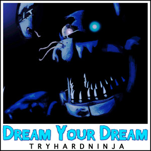 收听TryHardNinja的Dream Your Dream (Instrumental)歌词歌曲