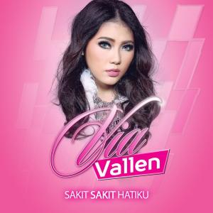 收听Via Vallen的Sakit Sakit Hatiku歌词歌曲