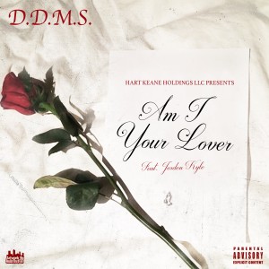 ดาวน์โหลดและฟังเพลง Am I Your Lover (Explicit) พร้อมเนื้อเพลงจาก D.D.M.S.