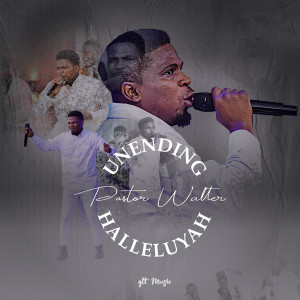 Album Unending Halleluyah from Pastor Walter