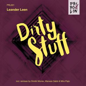 Listen to Dirty Stuff (Dimitri Monev Remix) song with lyrics from Leander Leen